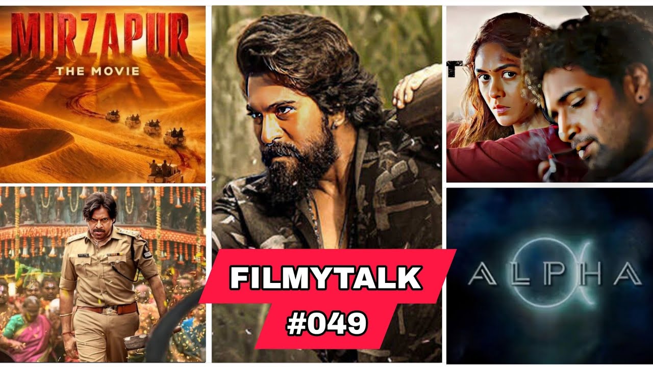 Filmy Talks #049 - Peddi Postpone😱, Daciot Postpone😲, Mirzapur Film Release🤩, Alpha Ott❌ Ustad Movie
