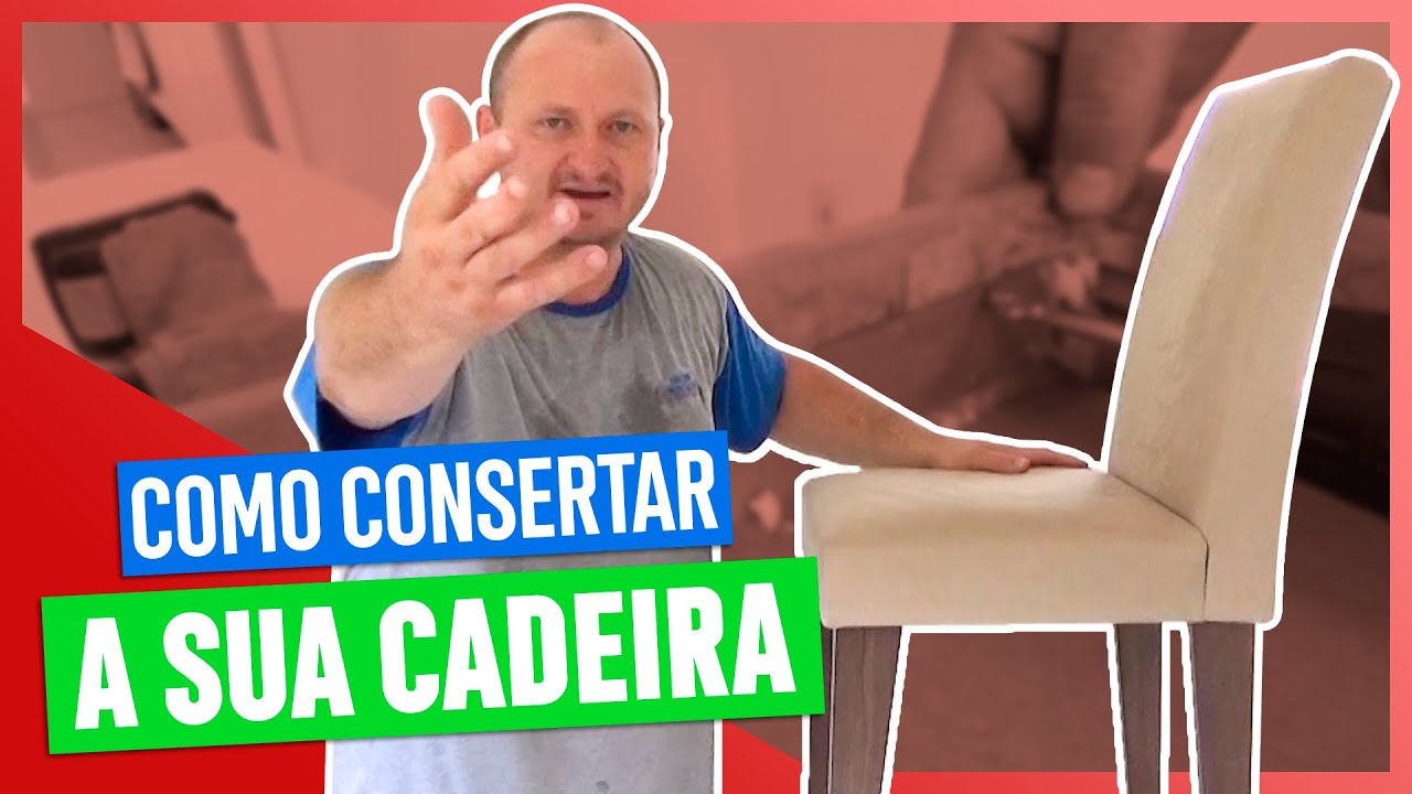 Como consertar cadeiras quebradas