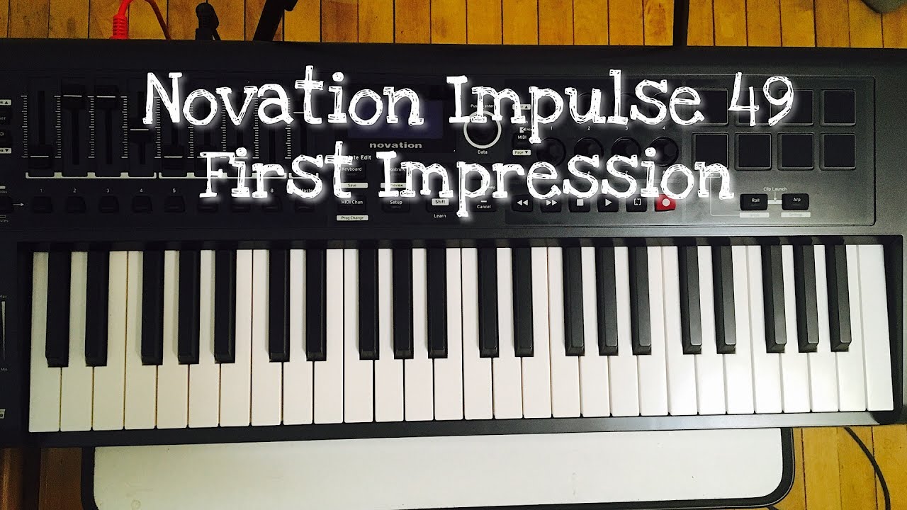 Novation Impulse 49 : First Impression