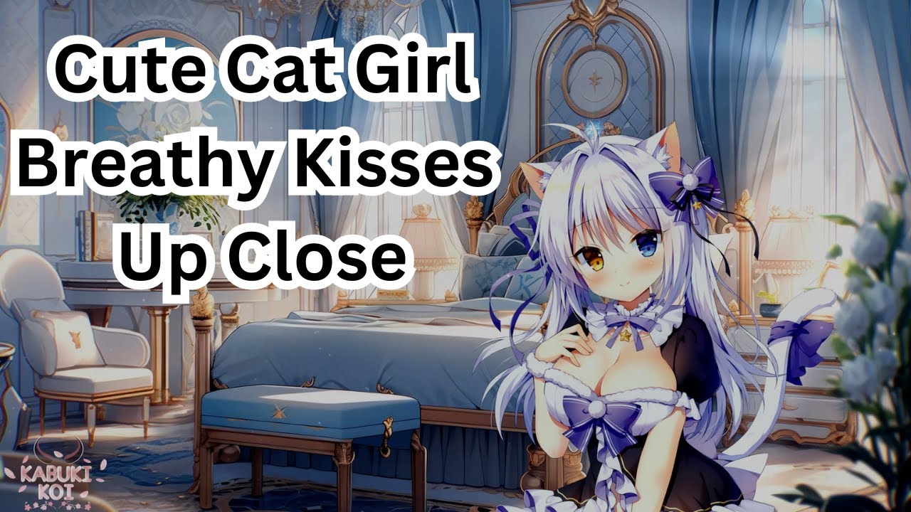 Breathy Close Up Muahhh Cute Cat Girl - For Sleep