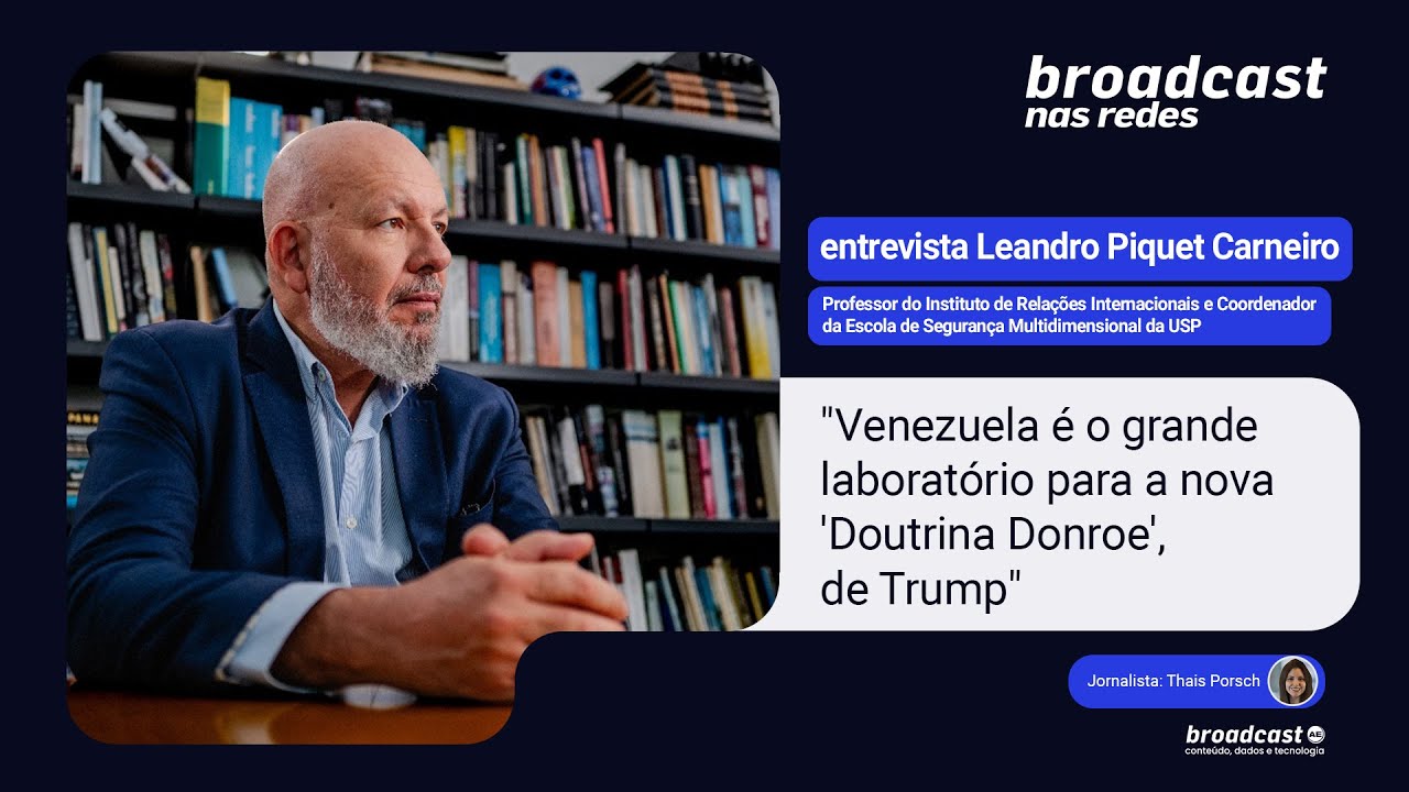 Broadcast nas Redes entrevista Leandro Piquet Carneiro, professor do Instituto de RI da USP