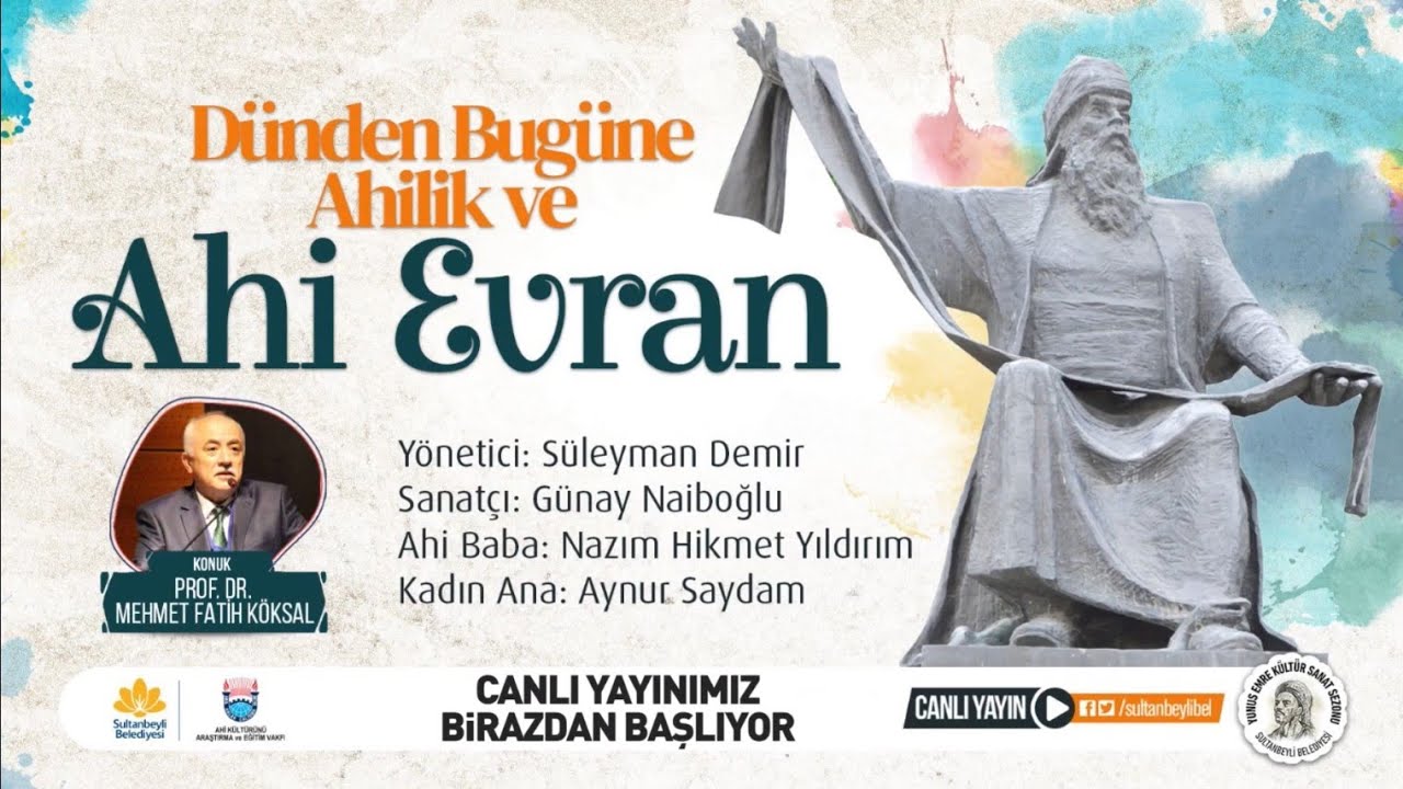 Dünden Bugüne Ahîlik ve Ahî Evran