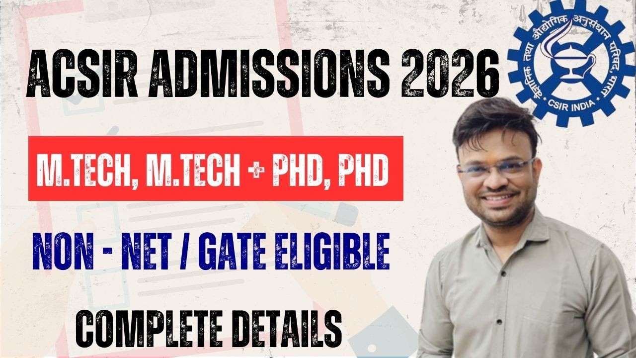 AcSIR Admissions 2026 | M.Tech, M.Tech+PhD, PhD | Non-NET/GATE Eligible