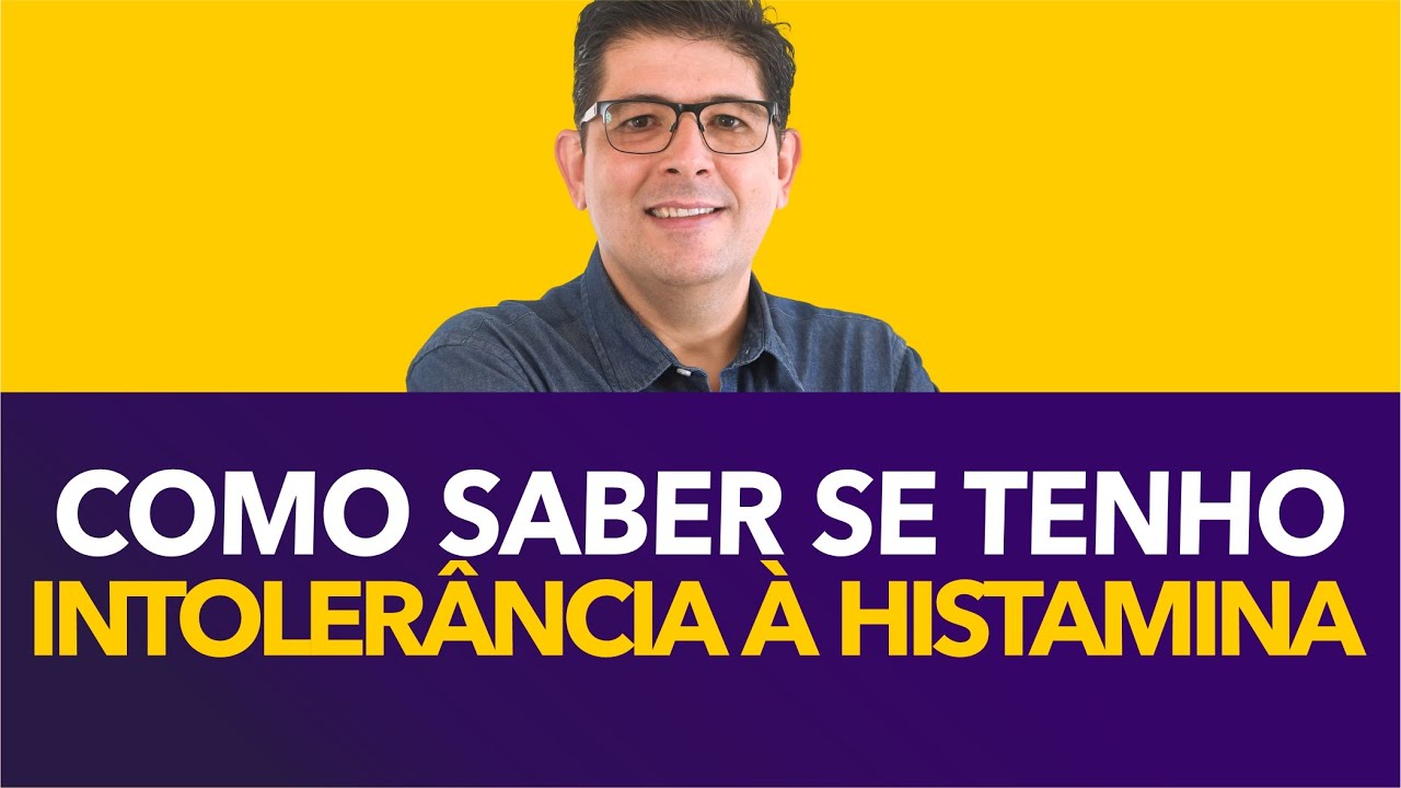 Como saber se tenho INTOLER&Acirc;NCIA &Agrave; HISTAMINA  | Dr Juliano Teles