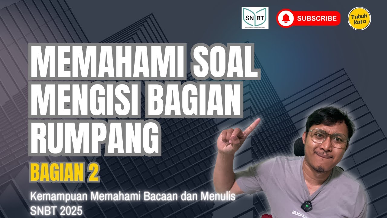 Supaya paham soal mengisi bagian rumpang - SNBT 2025 bagian 2
