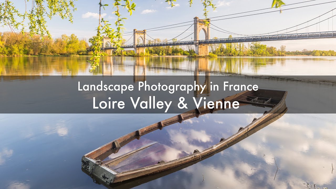 Landscape Photography in France - Vienne and Loire Valley