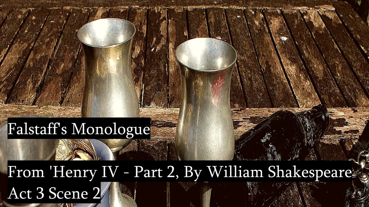 Falstaff's Monologue - Henry IV Part 2