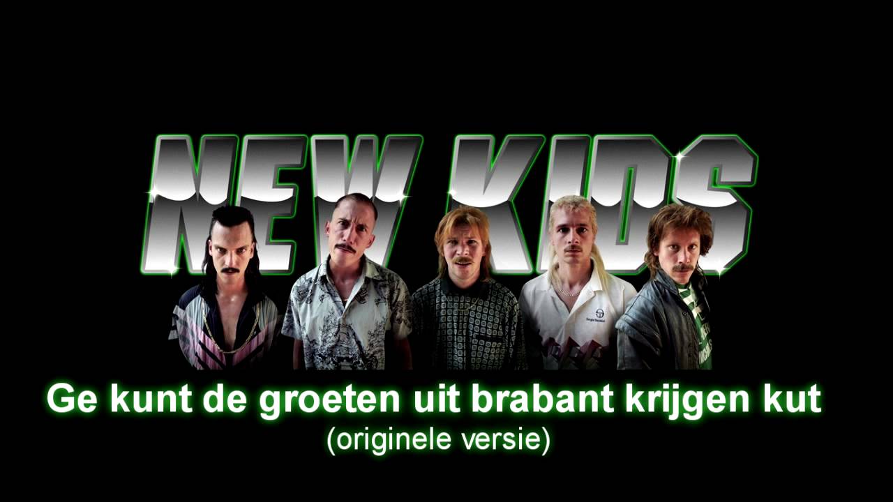 New Kids - Groeten uit Brabant kut (originele versie)