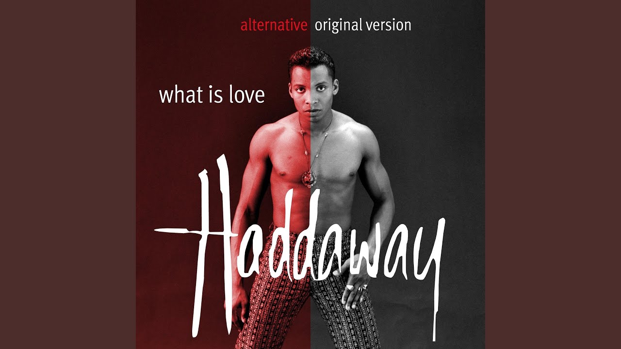 What Is Love (Alternative Original 7