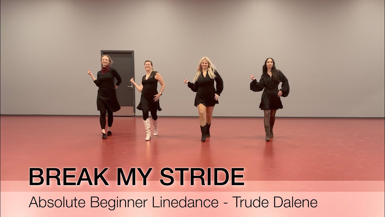 BREAK MY STRIDE - ABSOLUTE BEGINNER LINEDANCE - ( Trude Dalene)