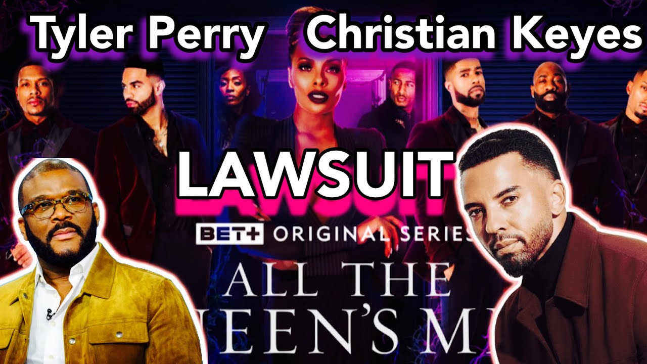 Tyler Perry Christian Keyes Lawsuit | All The Queen's Men