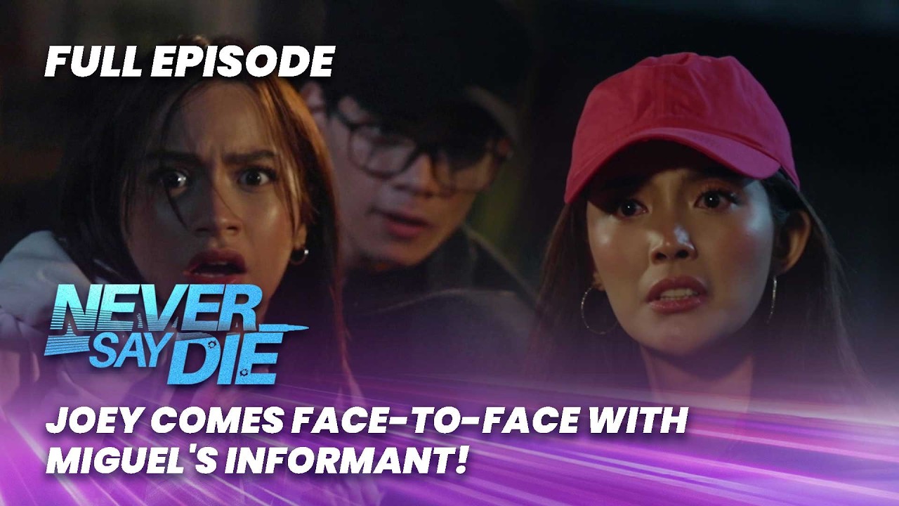 Never Say Die: Joey comes face-to-face with Miguel's informant! (Full Episode 19) February 26, 2026