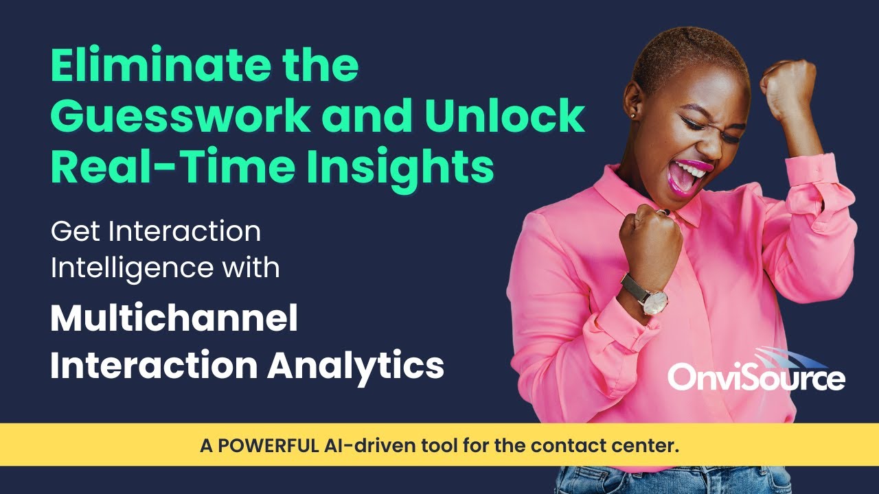 Eliminate Guesswork and Unlock Real-Time Insights with Multichannel Interaction Analytics