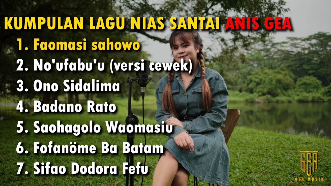 KUMPULAN LAGU NIAS SANTAI ANIS GEA TAHUN 2025