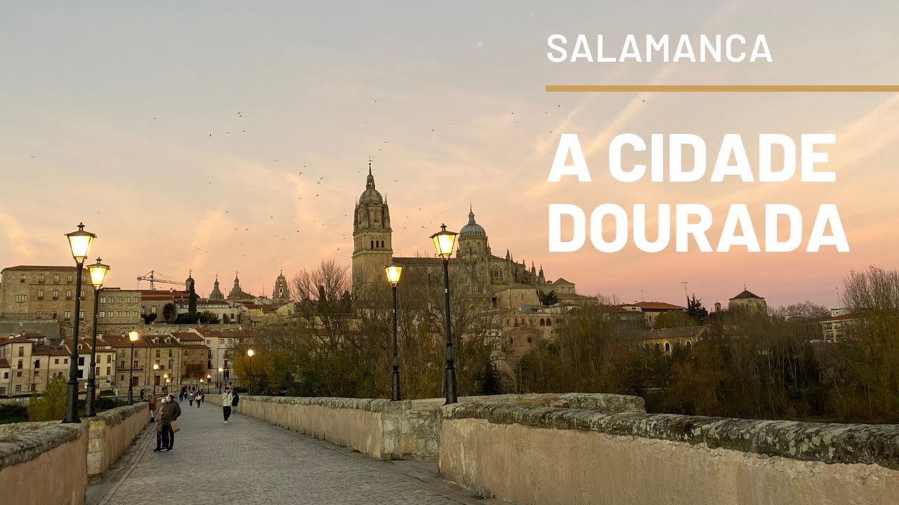 Três dias em Salamanca - Universidade mais antiga da Espanha