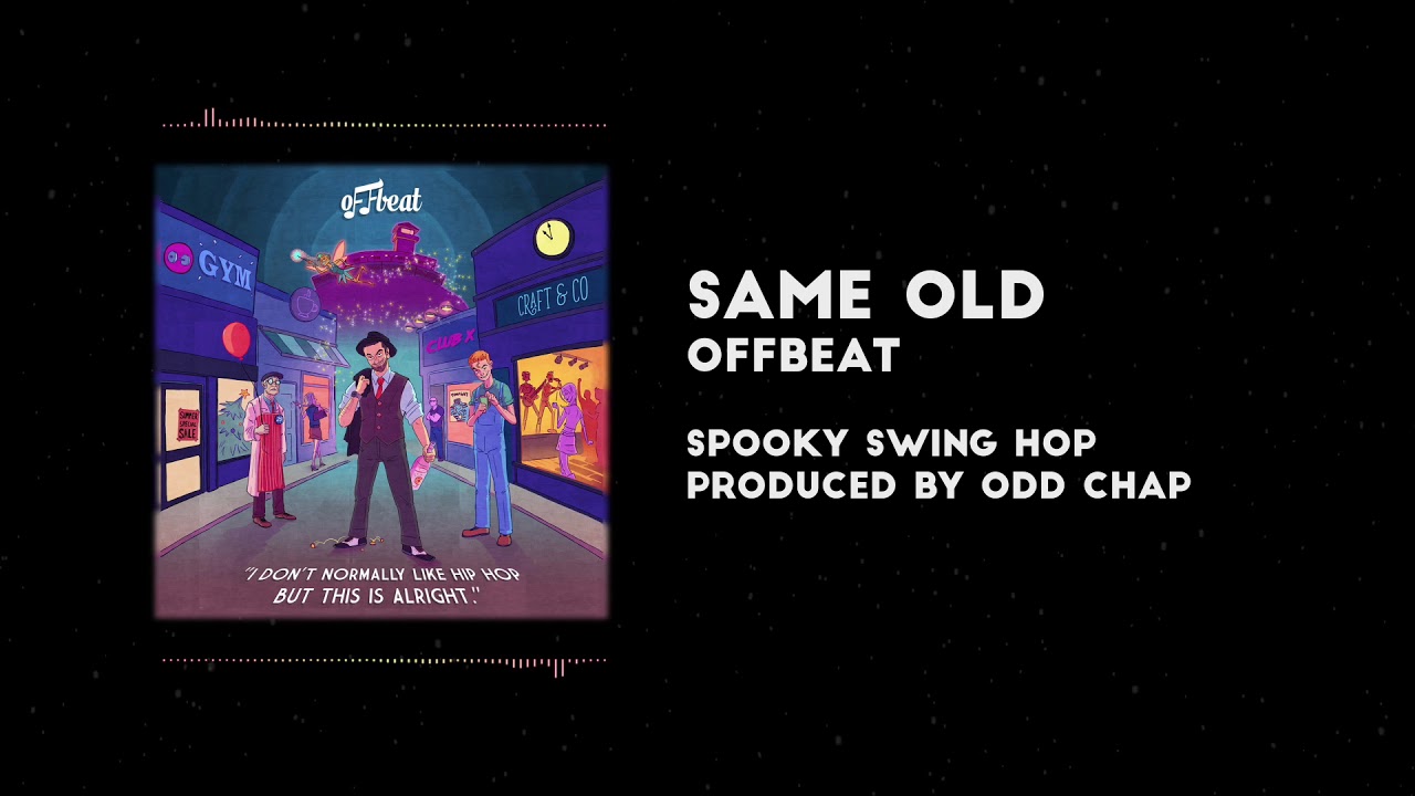 Offbeat - Same Old [Produced by Odd Chap]