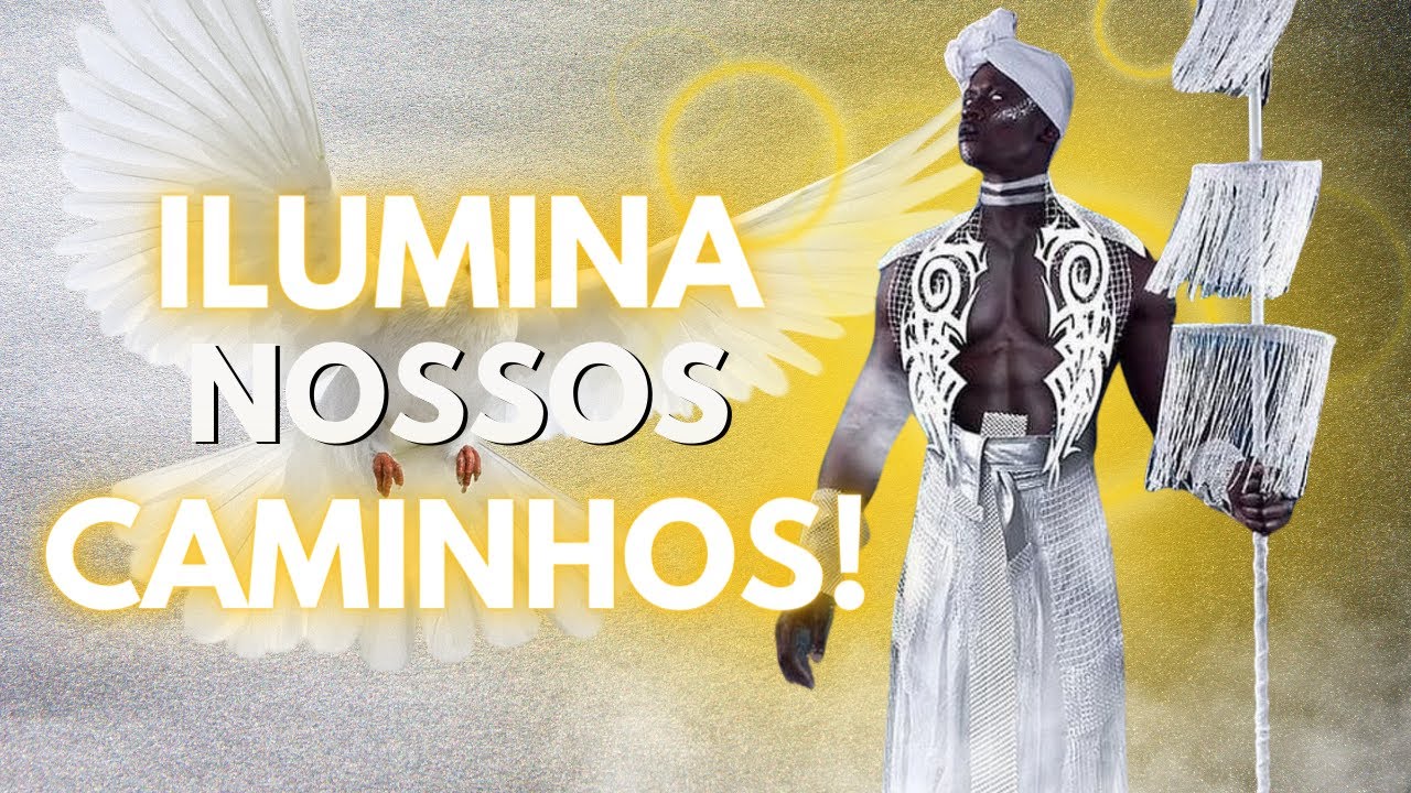SIMPLESMENTE INCRÍVEL! ORAÇÃO de OXALÁ que ILUMINA CAMINHOS!