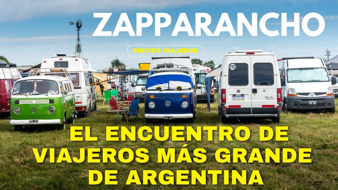 Así fue el ENCUENTRO de VIAJEROS MÁS GRANDE de ARGENTINA en el ZAPPARANCHO #pibitosviajeros