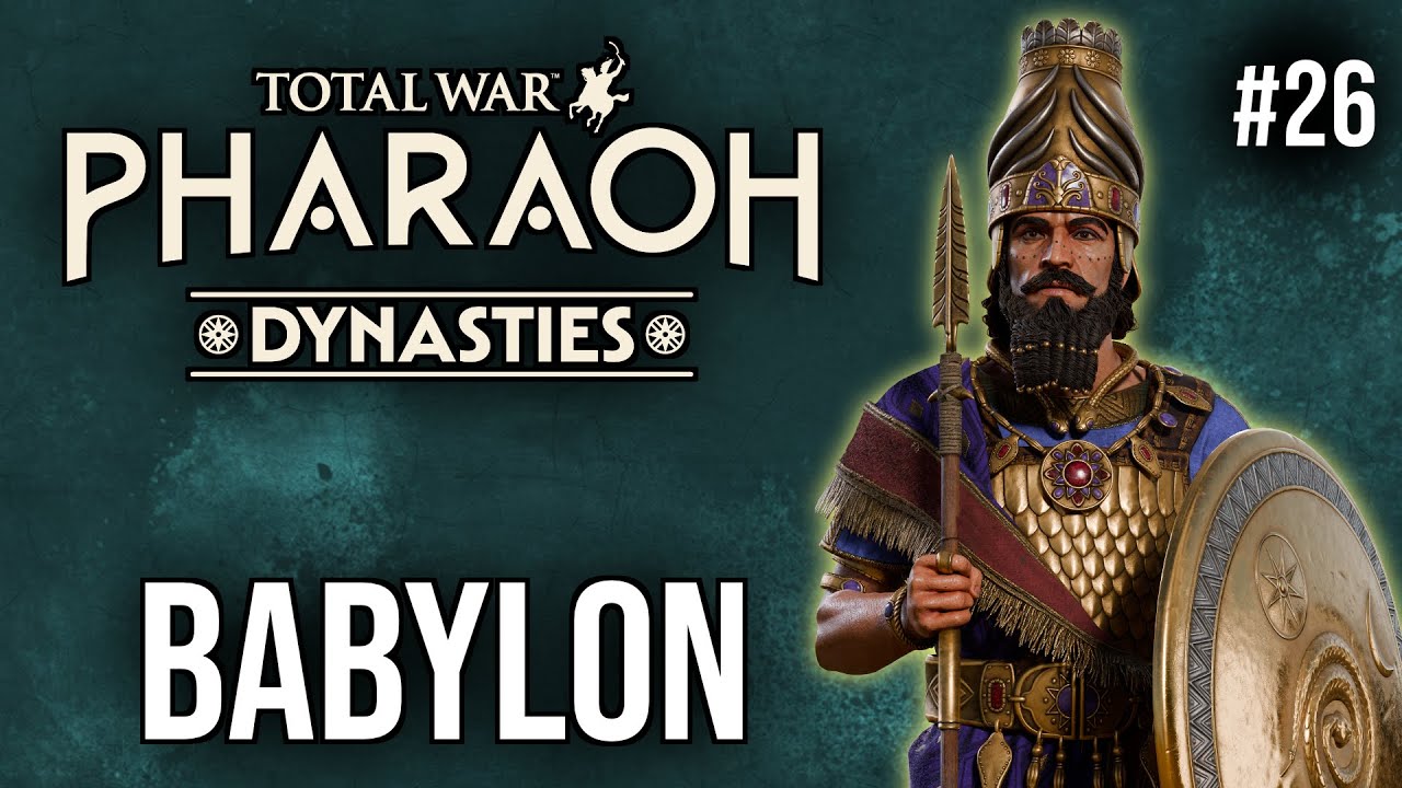 BABYLON | Wir testen das Update #26 | Let's Play Total War Pharaoh DYNASTIES | deutsch
