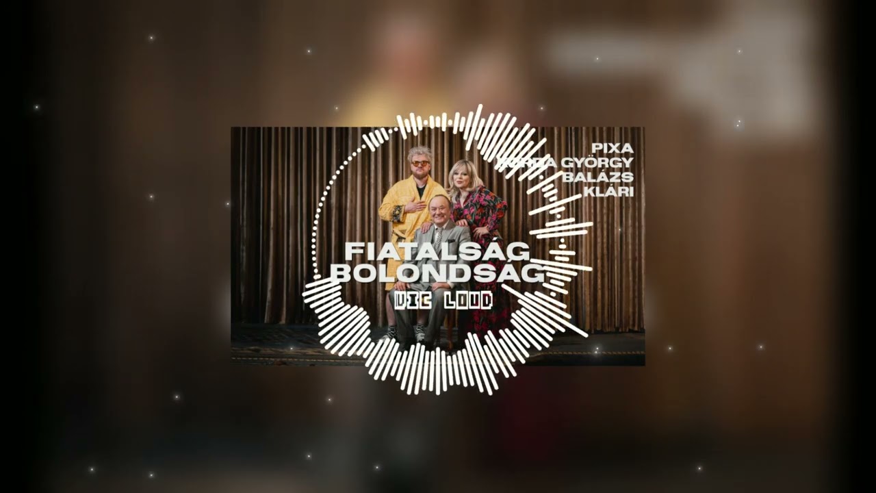 PIXA x KORDA GY&Ouml;RGY &Eacute;S BAL&Aacute;ZS KL&Aacute;RI - FIATALS&Aacute;G BOLONDS&Aacute;G (VIC LOUD REMIX)