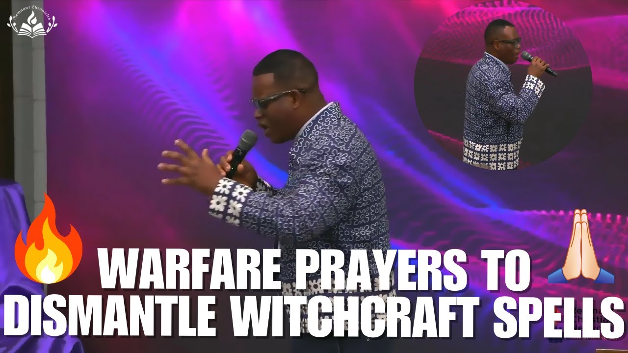 DAY 4: PRAYERS TO DISMANTLE WITCHCRAFT SPELLS, FEAR & OPPRESSIONS