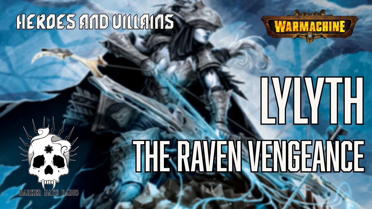 Darker Days Radio Presents: Dark Iron: Heroes and Villains of Warmachine - Lylyth