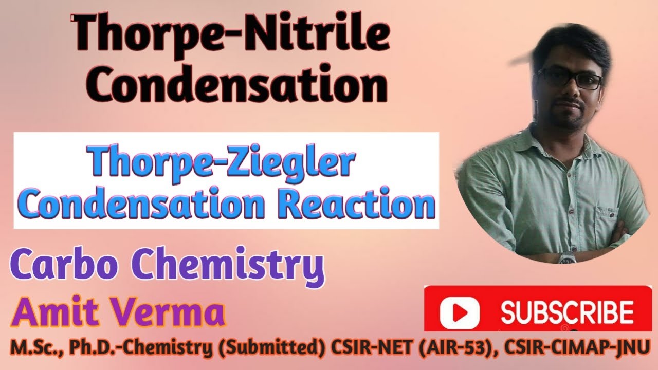Thorpe-Nitrile/Thorpe-Ziegler Condensation Reaction|Self & Intramolecular Condensation of Nitriles|