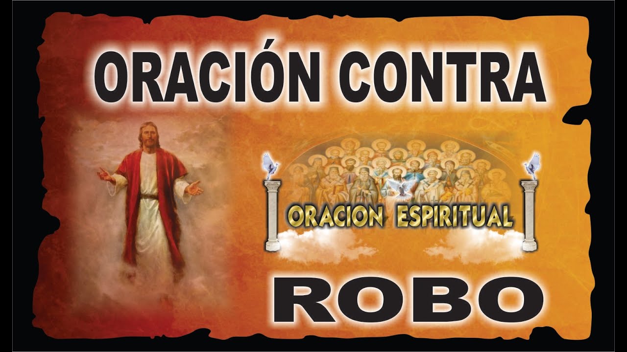 ORACIÓN CONTRA ROBO | ORACIÓN ESPIRITUAL