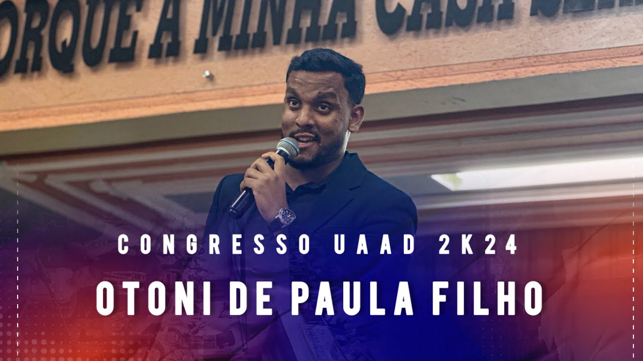 OTONI DE PAULA FILHO - Congresso UAAD 2K24