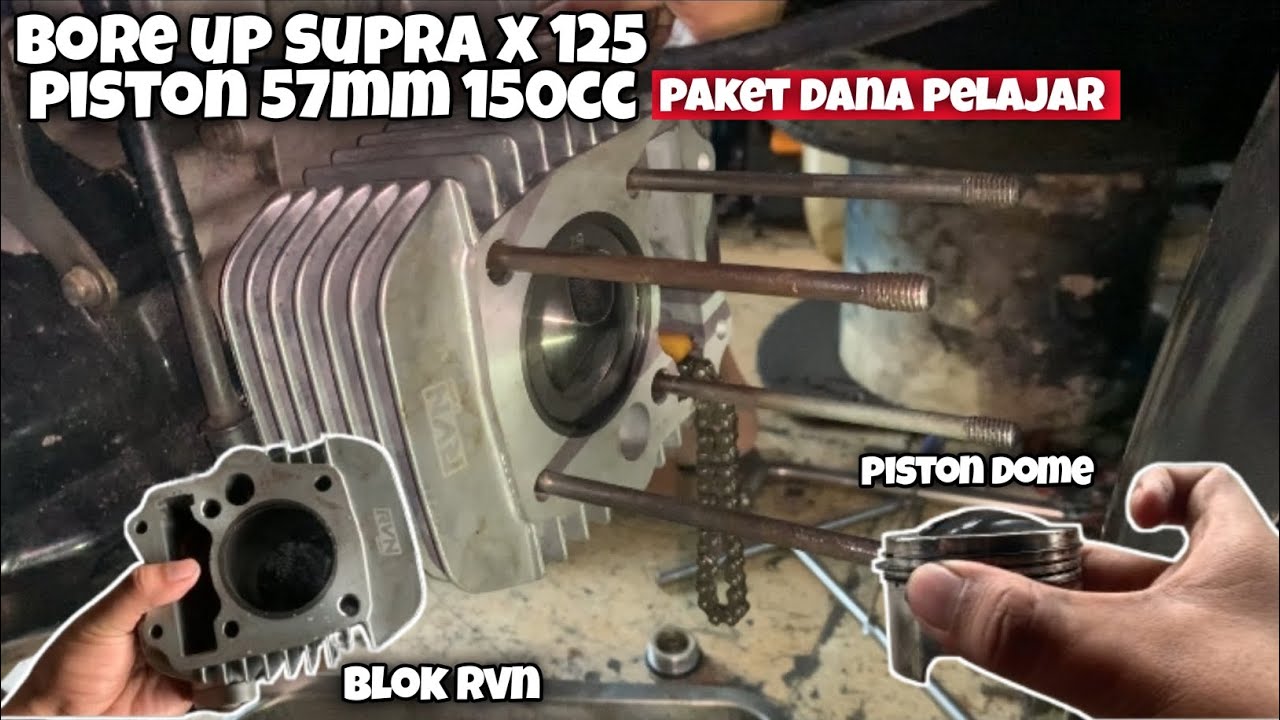 PAKET BORE UP MURAH SUPRA X 125 JADI 150CC || PAKAI BLOK SET PISTON 57MM BY RVN