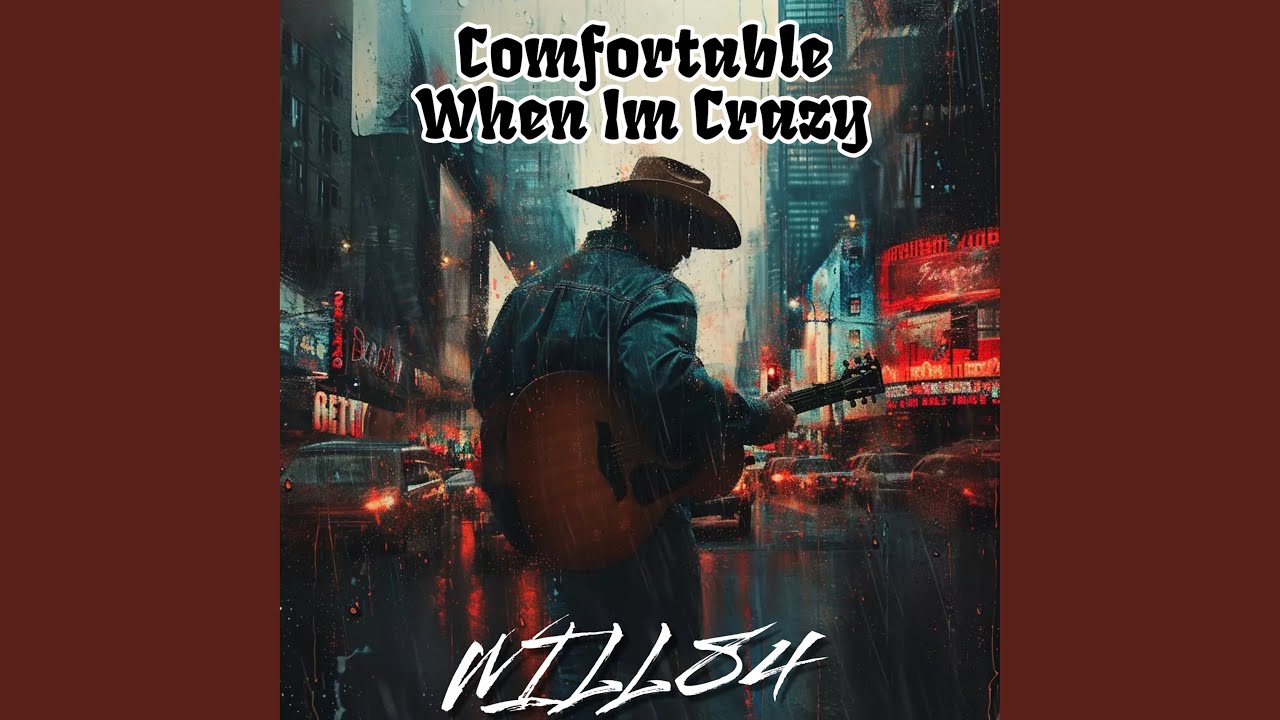 Comfortable When I'm Crazy