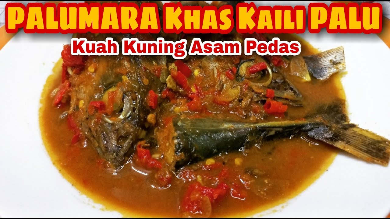 RESEP PALUMARA KEPALA IKAN CAKALANG KHAS KAILI PALU SULAWESI TENGAH / IKAN KUAH KUNING #palumara