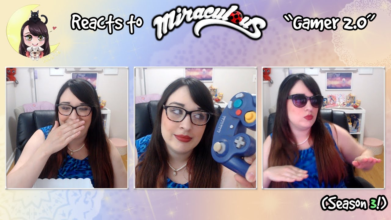 ★ Luna-TK Reacts to Miraculous! Season 3! (Gamer 2.0)★