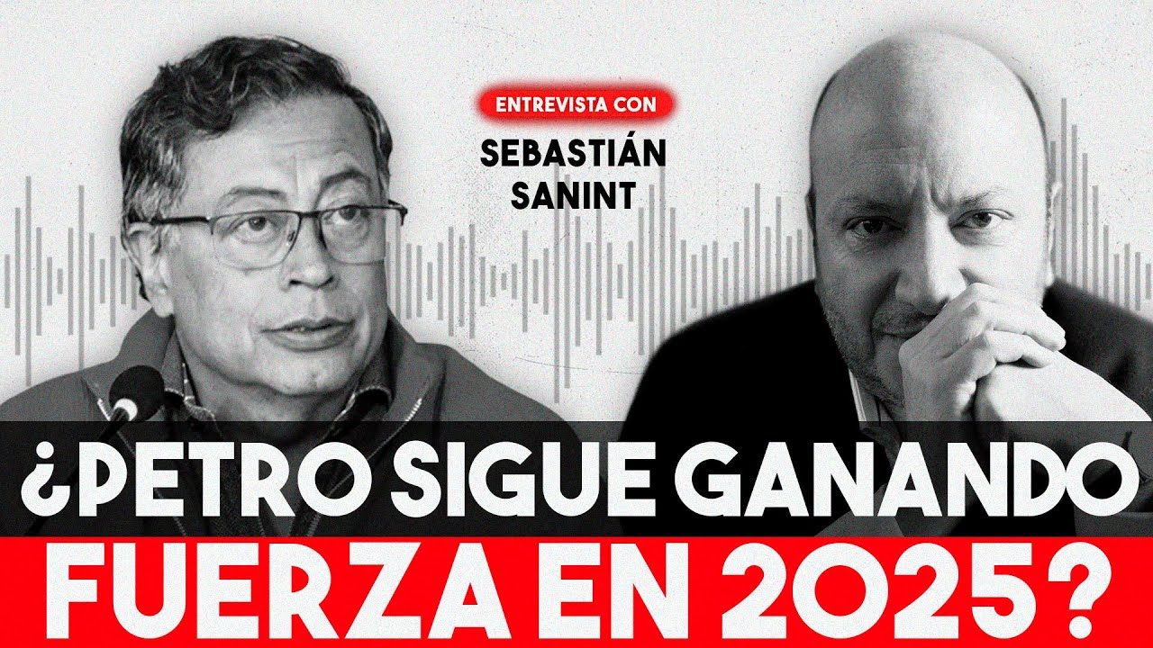 “NO LO VAN A DERROTAR CON TRINOS”: Sanint analiza por qué Petro sigue fuerte en pleno 2025