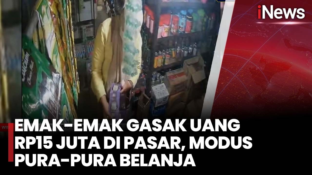 Emak-Emak Gasak Uang Rp15 Juta di Pasar, Modus Pura-Pura Belanja | iNews Malam 7/3