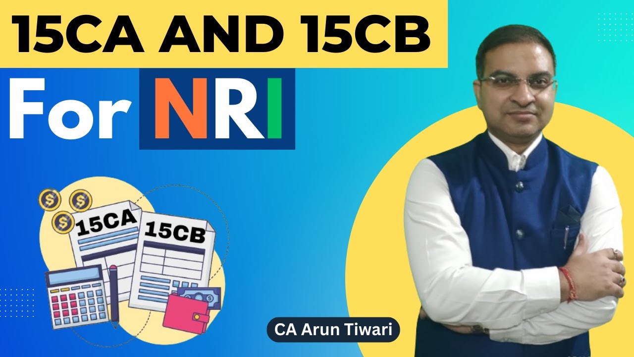 Why is 15CA/ 15CB required for NRIs?