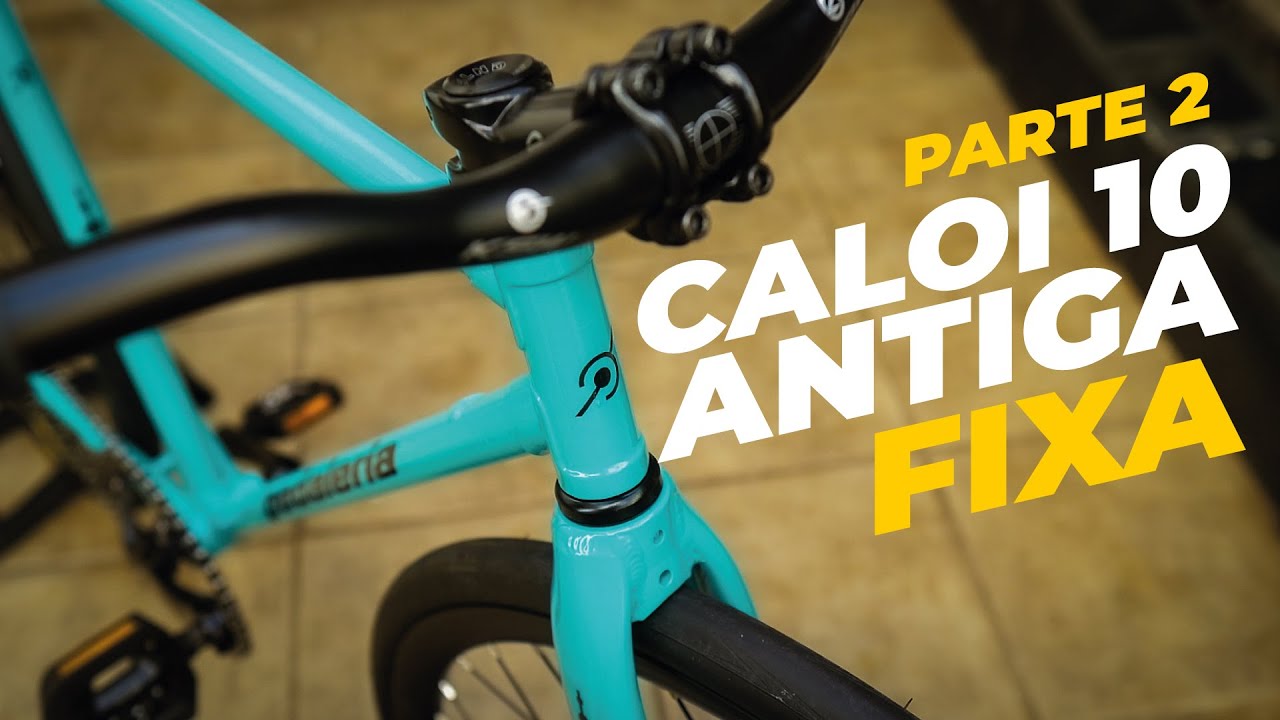 Caloi 10 bike fixa, montagem e primeiro rolê. Pedaleria