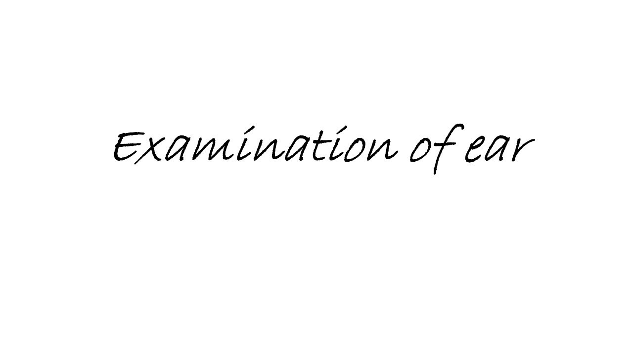 Examination of ear | ENT Lecture Series