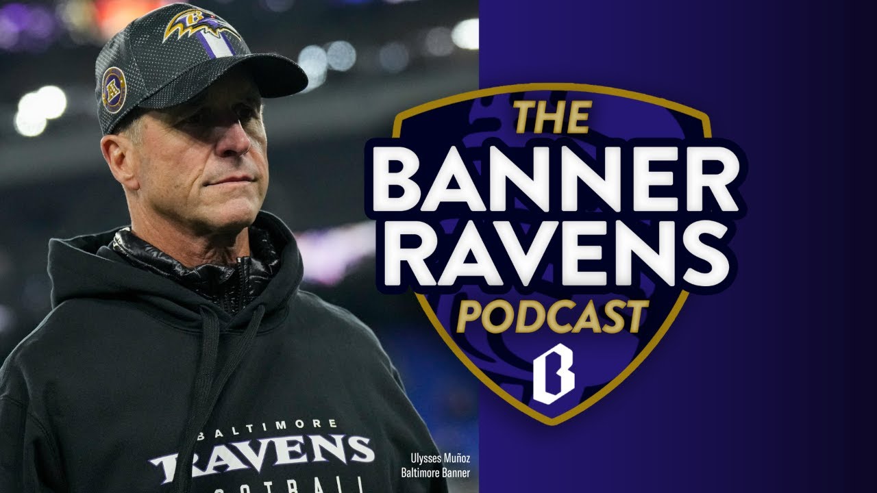 John Harbaugh out as head coach | Banner Ravens Podcast