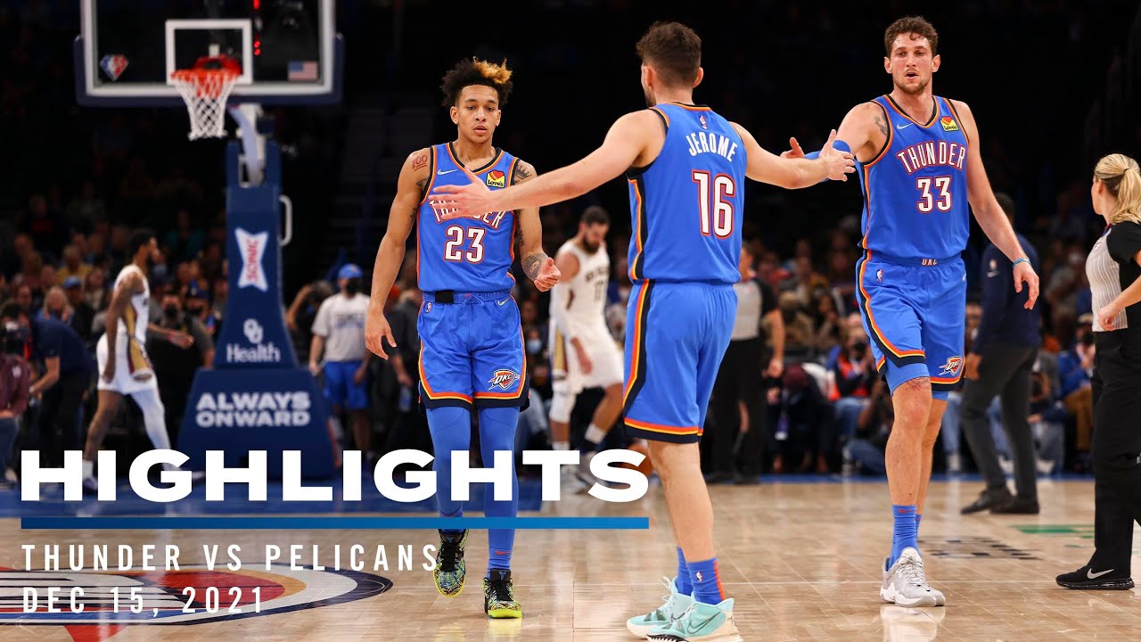 Highlights | Thunder vs Pelicans 12/15/2021