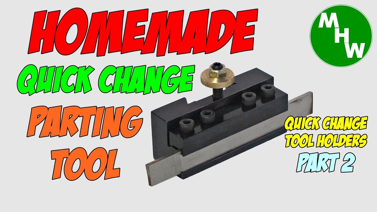 MHW Episode 52 - Quick Change Tool Holders Part 2 - Parting Blade Holder #roughcut2022