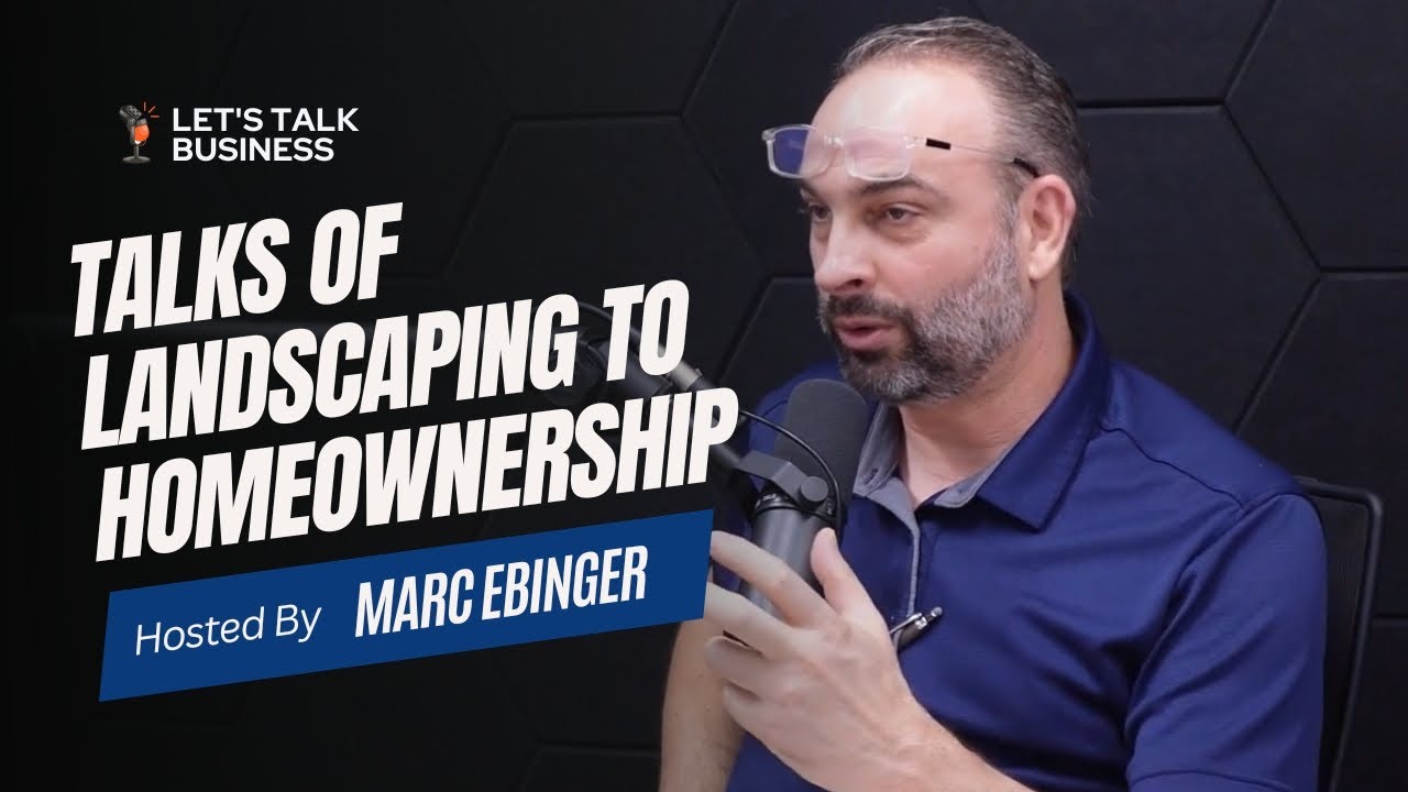 EPISODE 107 | Building a Legacy and Creating Possibilities: Landscaping to Homeownership