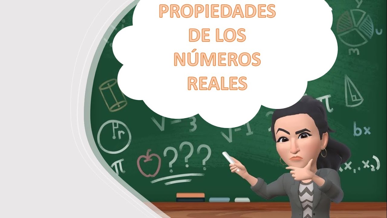 Propiedades de Números Reales