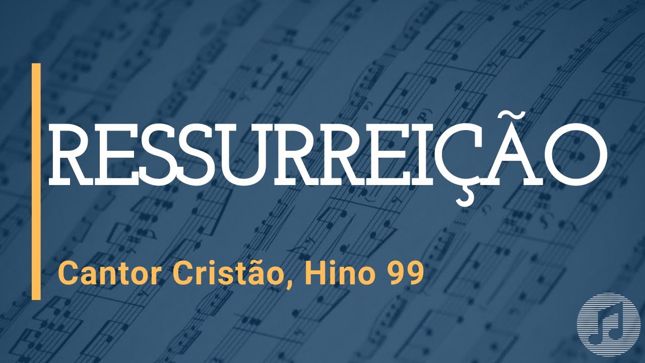 Cantor Cristão, Hino 99 
