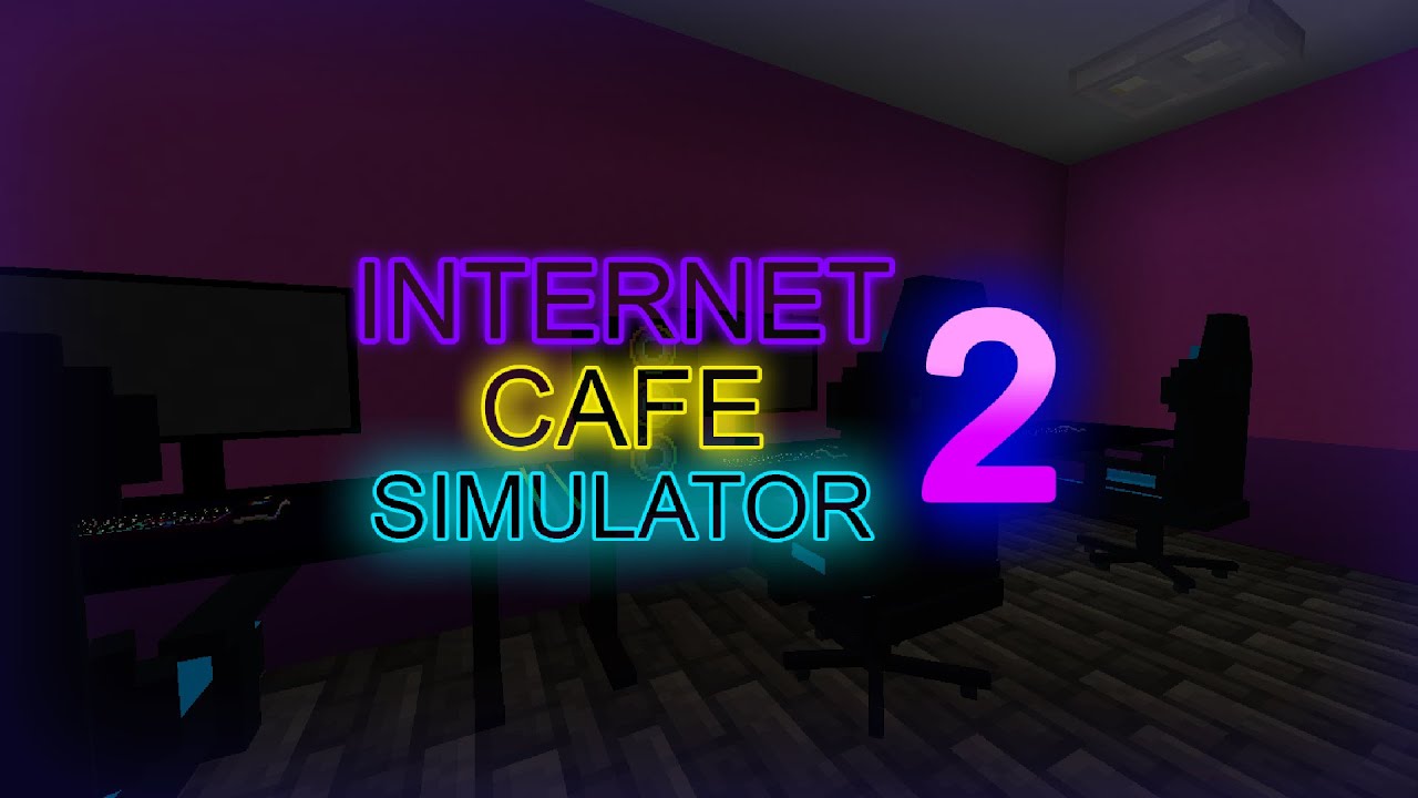 INTERNET CAFE SIMULATOR 2 - Minecraft Map