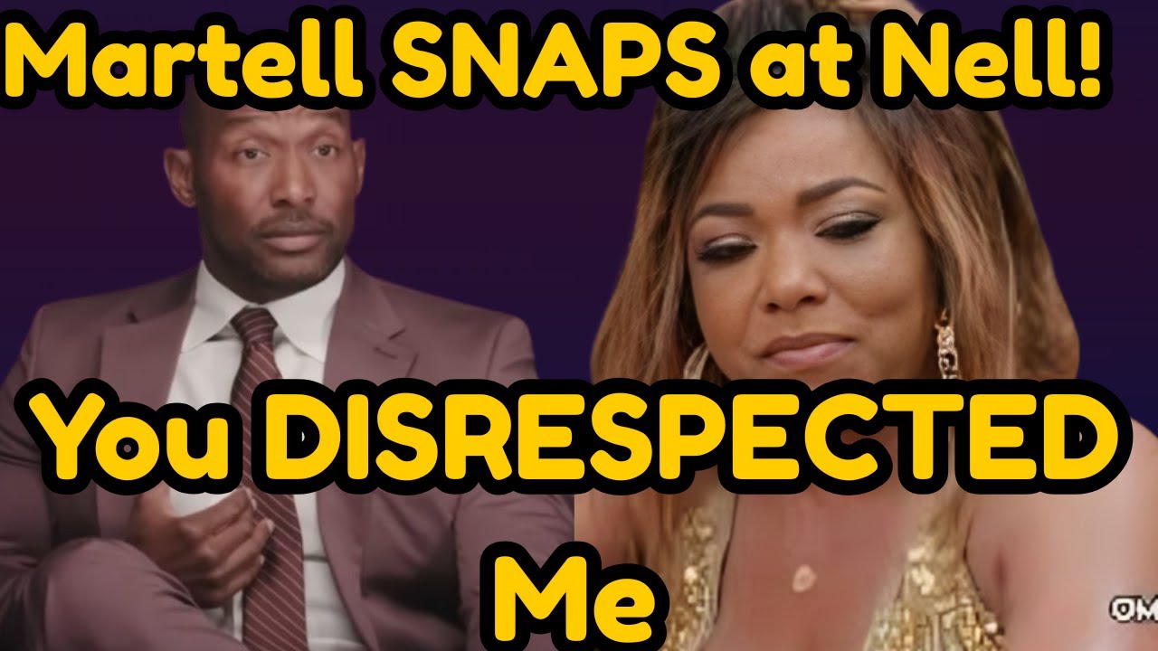 Martell SNAPS on Nell  &ldquo;That&rsquo;s a SLAP in My Face!&rdquo; | LAMH Drama EXPLODES!