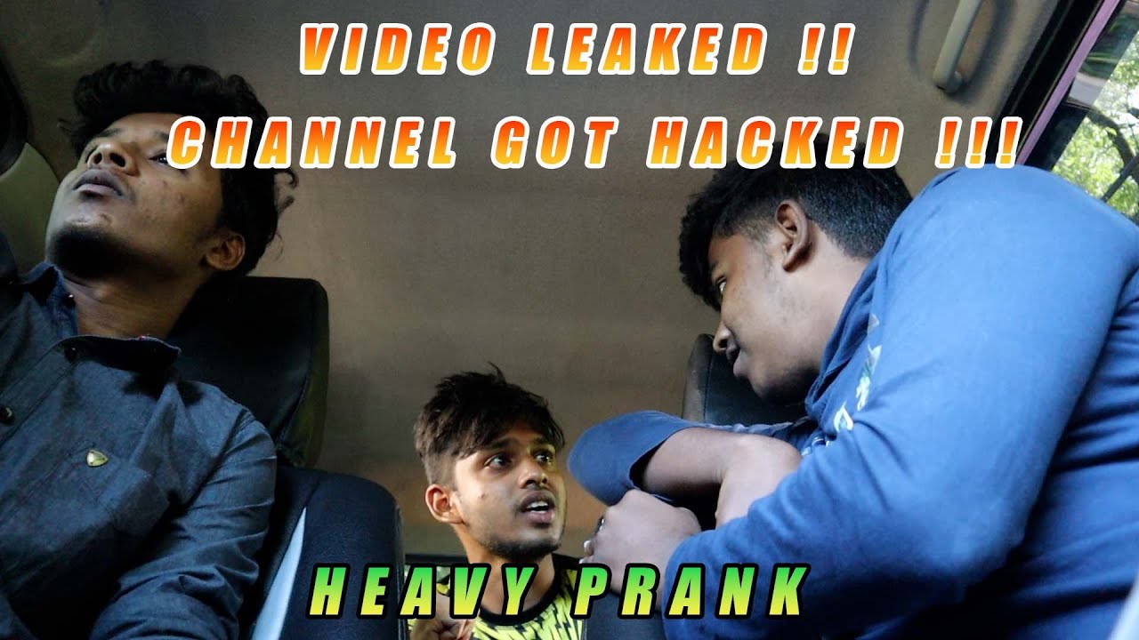 ANURAG'S VIDEO GOT LEAKED !!! CHANNEL GOT HACKED !!! HEAVY PRANK !! #Goodfellas#prank#vlogs#tamilfun