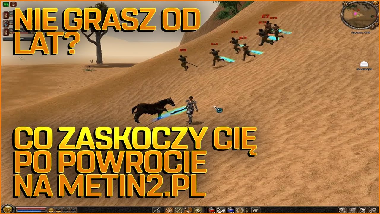 CO NAJBARDZIEJ ZASKOCZY CIĘ PO POWROCIE NA GLOBALA PO LATACH - METIN2.PL