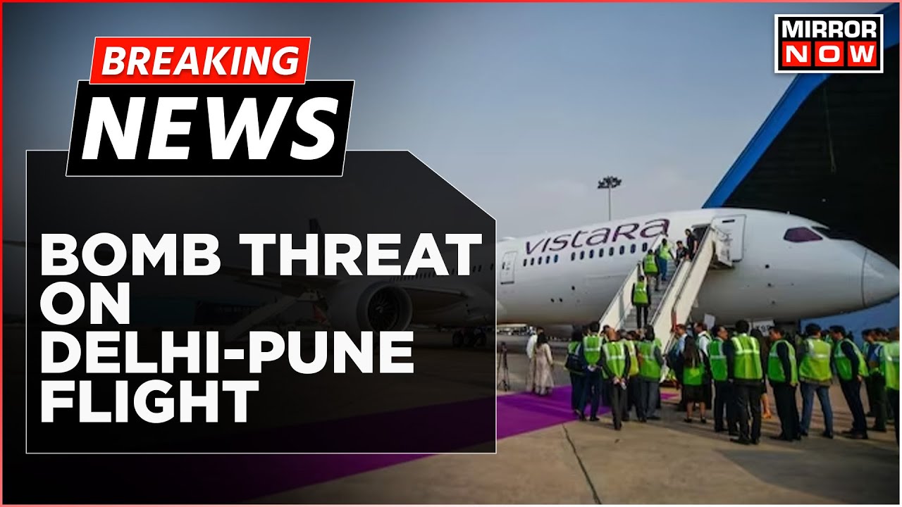 Breaking News | Bomb Threat On Delhi-Pune Vistara Flight; Inspection Underway At Airport
