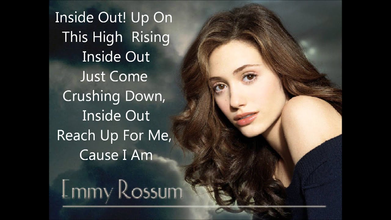 Emmy Rossum Inside Out With Lyrics